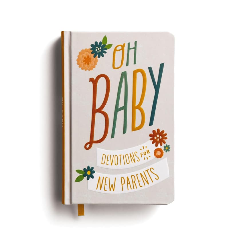 Oh, Baby! Devotions for New Parents: A 78-Day Devotional for New and Expecting Moms and Dads to Grow in Faith – The Perfect Christian Baby Shower Gift for New and Expectant Parents 1644549875