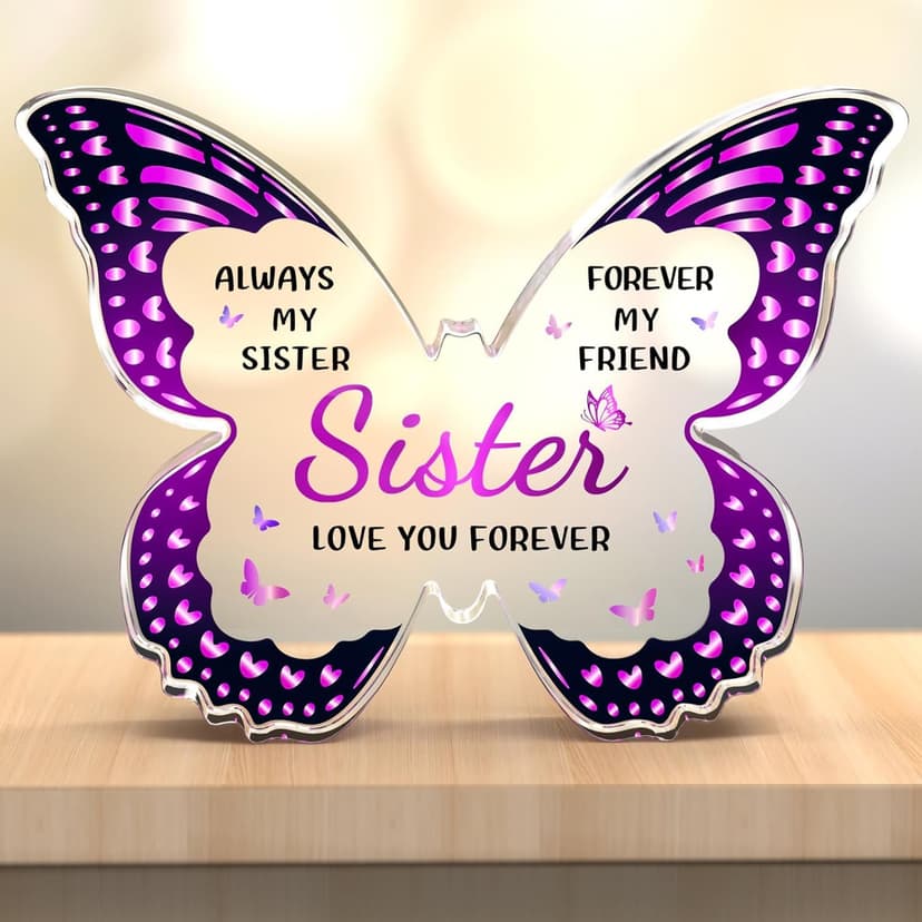 Sister Birthday Gifts, Birthday Gift for Sister from Sisters Brother - Butterfly Shaped Decorative Acrylic Plaque - Sisters Gift for Christmas Valentines Mothers Day Birthday