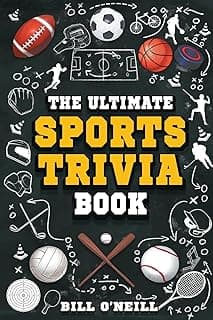 The Ultimate Sports Trivia Book: A Collection of Fascinating Stories, Amazing Trivia Quizzes and Fun Facts for Sports Lovers!