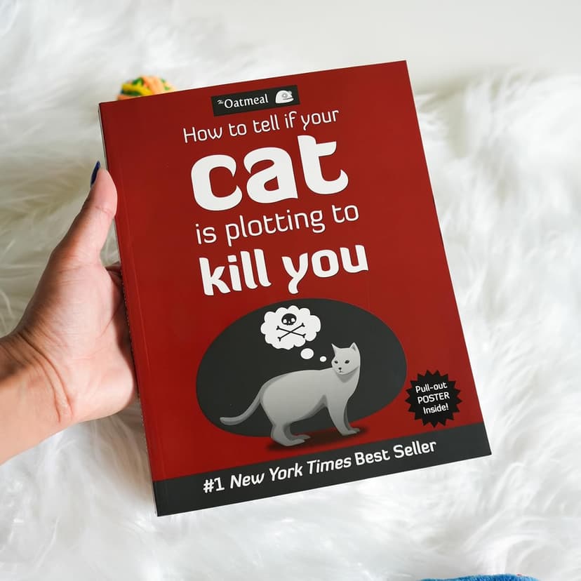 How to Tell If Your Cat Is Plotting to Kill You (The Oatmeal) (Volume 2) 1449410243