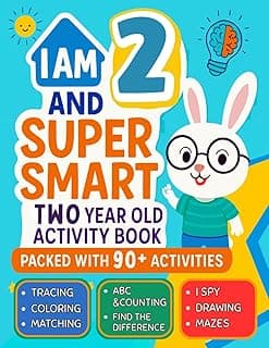 I Am 2 and Super Smart : Two Year Old Activity Book : Packed with 90+ Activities: Fun & Educational Workbook for Toddlers : Christmas Birthday Gifts for 2 Year old Girls and Boys B0FQ3ZH72W