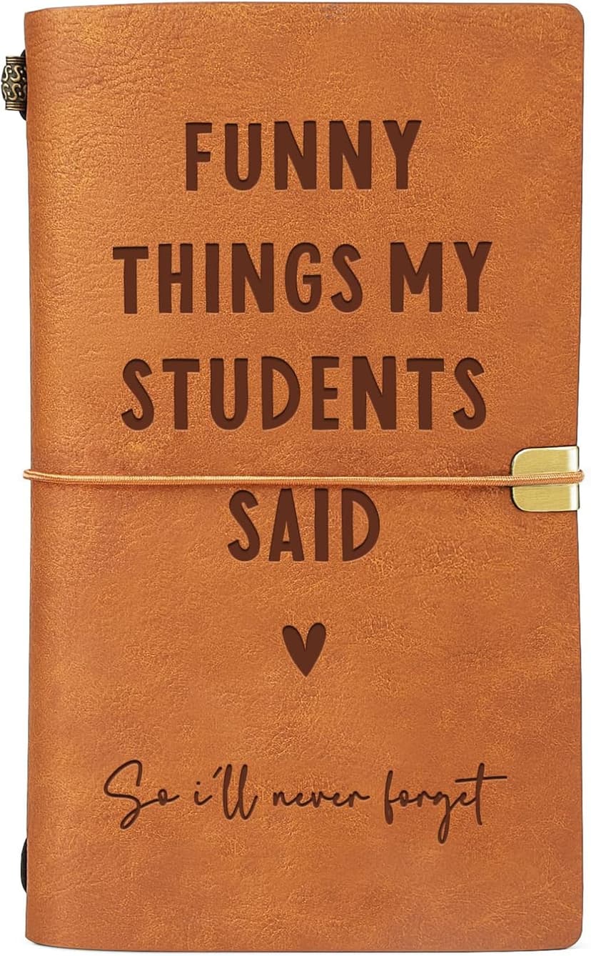 Cute Teacher Appreciation Gifts for Women Men, Christmas Birthday Presents for Teachers, Engraved Refillable Journal Afterprints Teacher Gifts –“Funny Things My Students Said” Leather Notebook B0FSC72KWB