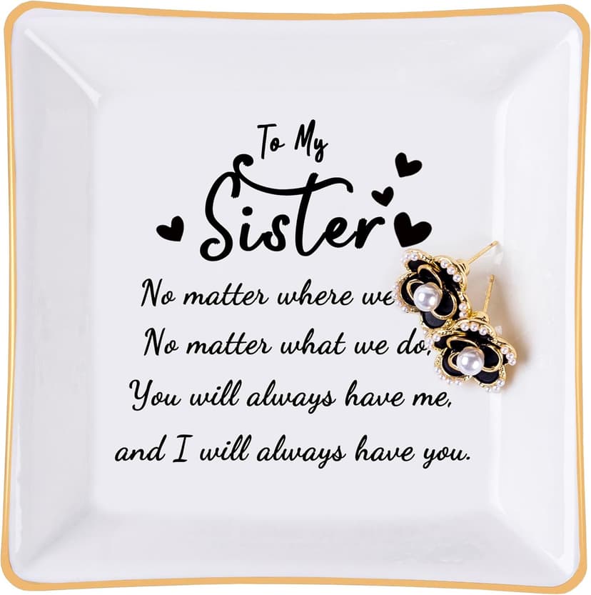 Sister Gifts Jewelry Dish Trinket Tray - No Matter Where...No Matter What...You Will Always Have Me, Birthday Valentines Mother's Day Christmas Gifts for Sisters from Sister