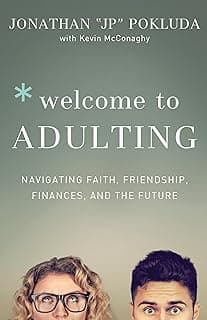 Welcome to Adulting: Navigating Faith, Friendship, Finances, and the Future | Life Skills for Christian Young Adults | High School and College Graduation Gift 0801078105