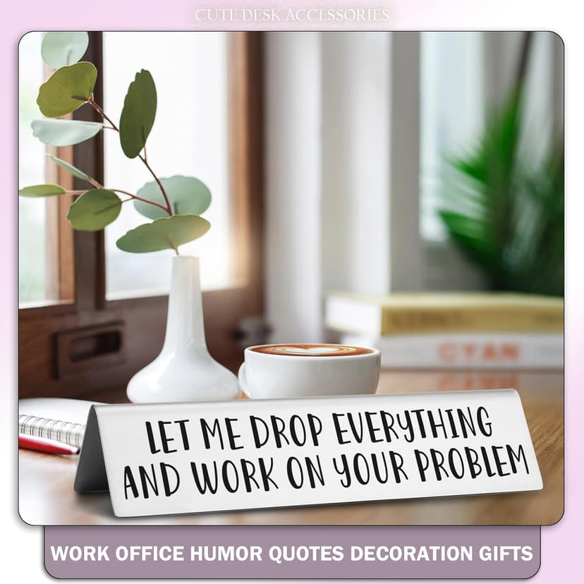 Funny office desk sign • Novelty nameplate • Coworker gift • Boss gift • Manager gift • Workplace humor decor Let Me Drop Everything and Work On Your Problem Funny Desk Plate Sign B0D1NZX9JX