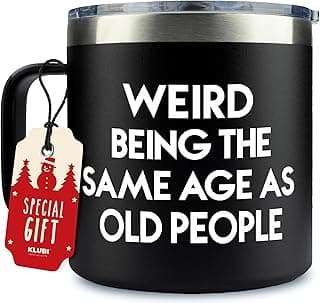 40th 50th 60th 70th Christmas Gifts for Men Fathers Day - Weird Being the Same Age as Old People Mug 14oz Tumbler Black Gifts for Dad Birthday Gift Ideas for 70 Year Old Man Funny Gag Gift for Elderly