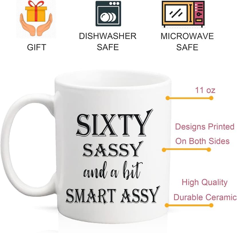 60 Birthday Gifts for Women - Sixty Sassy And A Bit Smart Assy - 11 oz Coffee Mug 60th Birthday Mug 60th Gift Ideas to Wife, Grandma, Mom, Daughter, Sister, Friend