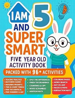I Am 5 and Super Smart : Five Year Old Activity Book Packed With 96+ Activities: Fun & Educational Workbook for Preschooler : Christmas Birthday Gifts for 5 Year old Girls and Boys B0GPNTFRFT