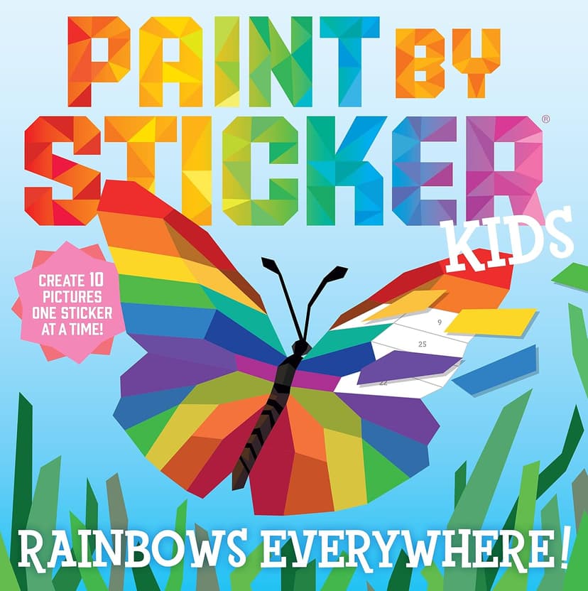 Paint by Sticker Kids (Official): Rainbows Everywhere!: Create 10 Pictures One Sticker at a Time! 1523517751