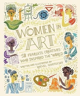 Women in Art: 50 Fearless Creatives Who Inspired the World (Women in Science) 0399580433