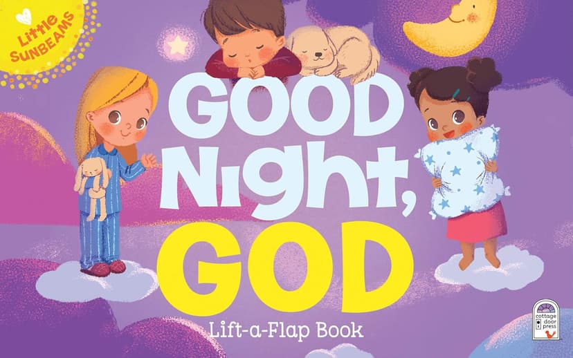 Good Night, God - Lift-a-Flap Board Book Gift for Easter Basket Stuffer, Christmas, Baptism, Birthdays Ages 1-5 (Little Sunbeams) 1680523759