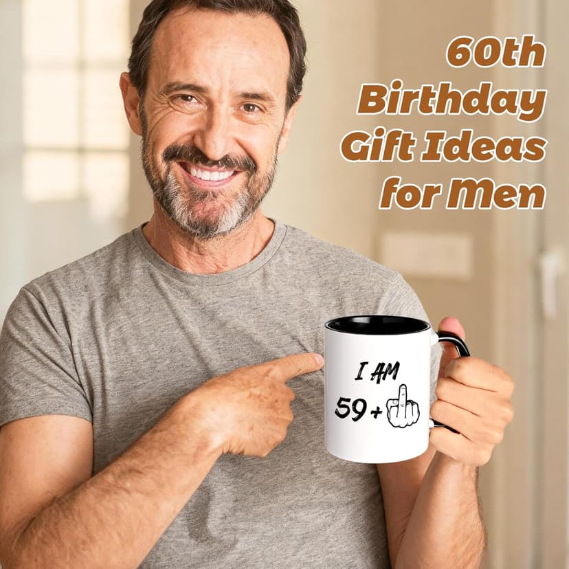 YHRJWN - 60th Birthday Gifts for Men Women, I Am 59 Plus Middle Finger Coffee Mug for Dad Mom Friends, Birthday Gift Ideas for 60 Year Old Woman, White 11 Oz Mug with Black Handle