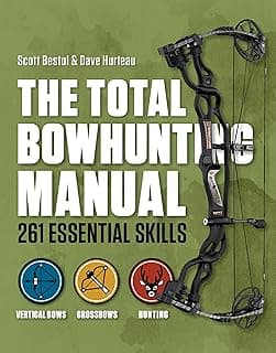 The Total Bowhunting Manual: 261 Essential Skills (Field & Stream)