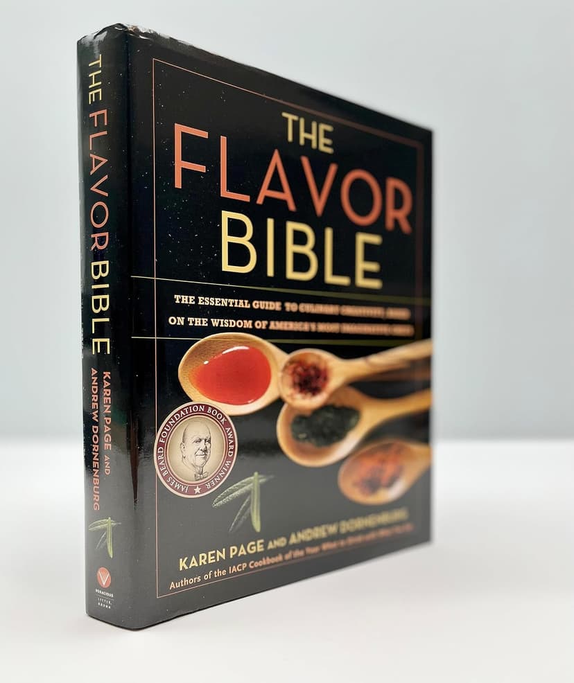 The Flavor Bible: The Essential Guide to Culinary Creativity, Based on the Wisdom of America's Most Imaginative Chefs 0316118400