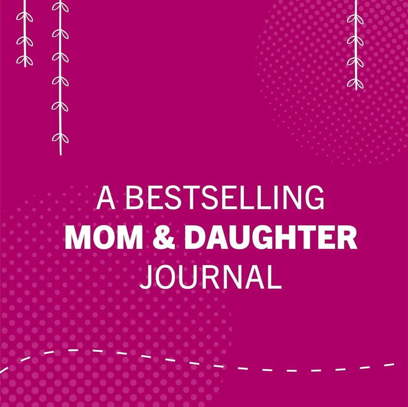 Just Between Us: Mother & Daughter: A No-Stress, No-Rules Journal (Activity Journal for Teen Girls and Moms, Diary for Tween Girls) 0811868958