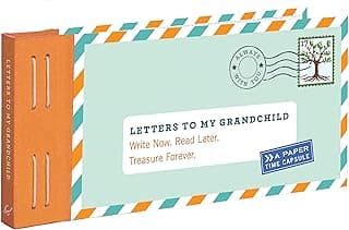 Letters to My Grandchild: Write Now. Read Later. Treasure Forever.