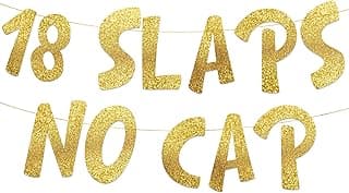 18 Slaps No Cap Gold Glitter Banner - 18th Birthday Party Supplies, Ideas, Gifts and Decorations
