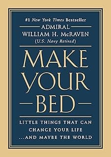 Make Your Bed: Little Things That Can Change Your Life...And Maybe the World 1455570249