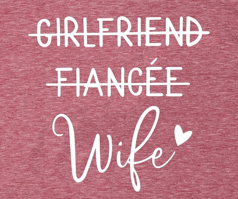 Girlfriend Fiancee Wife Shirt Women Bride Honeymoon Vacation Tees Valentine Gift