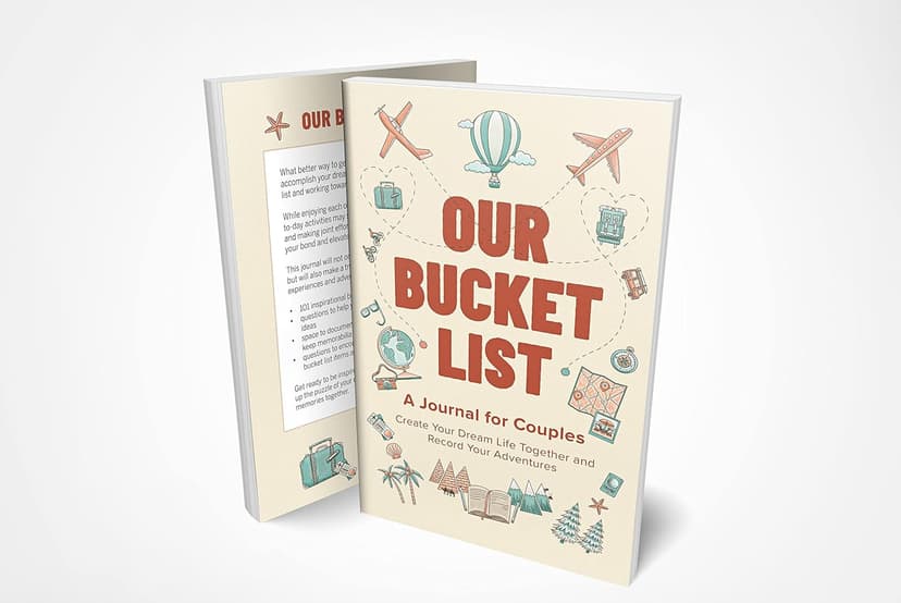 Our Bucket List: A Journal for Couples: Create Your Dream Life Together and Record Your Adventures
