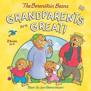Grandparents Are Great! (The Berenstain Bears)