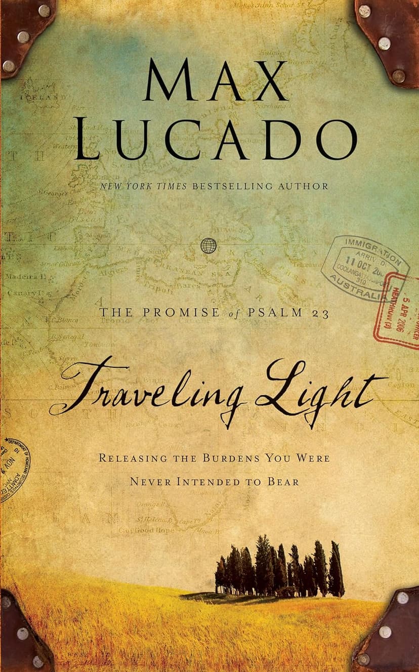 Traveling Light Deluxe Edition: Releasing the Burdens You Were Never Intended to Bear