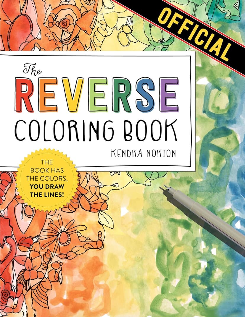The Reverse Coloring Book™: The Book Has the Colors, You Draw the Lines! 1523515279