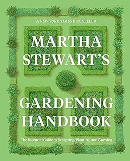 Martha Stewart's Gardening Handbook: The Essential Guide to Designing, Planting, and Growing ― An Instant NYT Bestselling Gardening Manual 0063323281