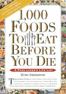 1,000 Foods To Eat Before You Die: A Food Lover's Life List 0761141685
