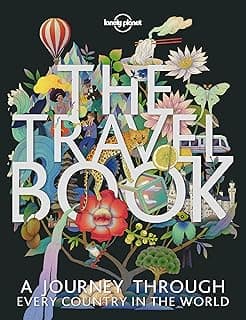 The Travel Book: A Complete Guide to Every Country in the World with Expert Travel Tips, Stunning Photography, Cultural Insights & Detailed Maps (Lonely Planet) 1838694595