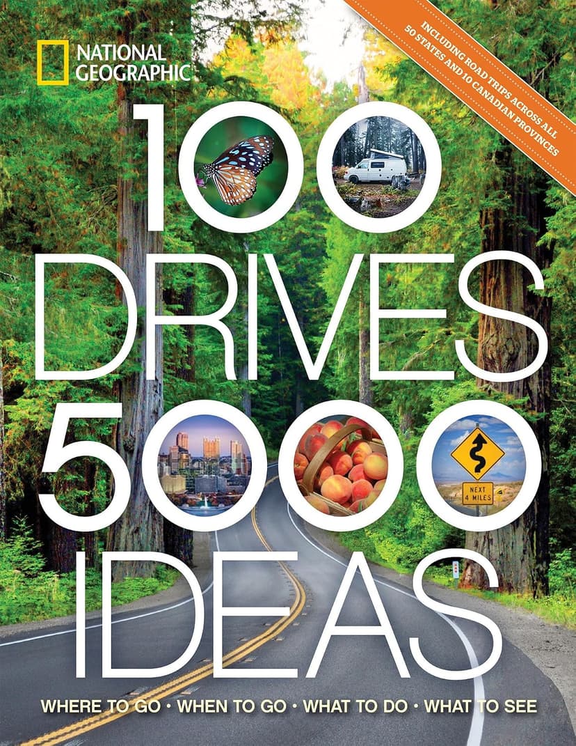100 Drives, 5,000 Ideas: Where to Go, When to Go, What to Do, What to See 1426220901