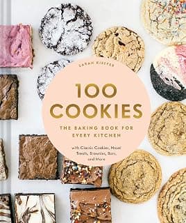 100 Cookies: The Baking Book for Every Kitchen, with Classic Cookies, Novel Treats, Brownies, Bars, and More (100 Baking Recipes for Every Kitchen) 1452180733