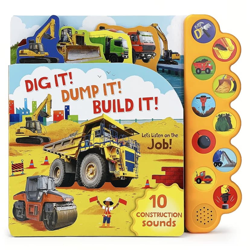 Dig It! Dump It! Build It! 10-Button Sound Book for Little Construction Lovers, Ages 2-7 1646385977