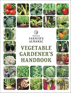 The Old Farmer's Almanac Vegetable Gardener’s Handbook: Essential Step-by-Step Advice for Growing Vegetables and Achieving Success 1571988459