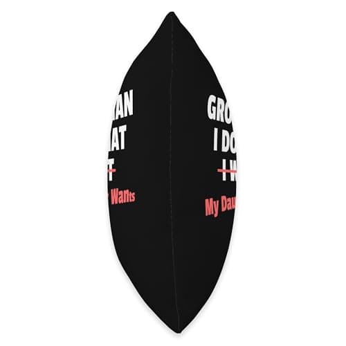 Funny Dad Saying I’m a Grown Man I Do What My Daughter Wants Throw Pillow