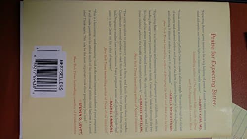 Expecting Better: Why the Conventional Pregnancy Wisdom Is Wrong-and What You Really Need to Know