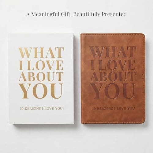 What I Love About You Leather Book – 30 Reasons Why I Love You, Fill-In-The-Blank Journal for Him & Her, Romantic Couples Keepsake (Brown Debossed)