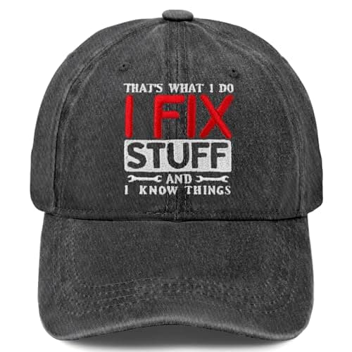 Embroidered That's What I Do I Fix Stuff & I Know Things Vintage Cotton Washed Hat Ideas Birthday
