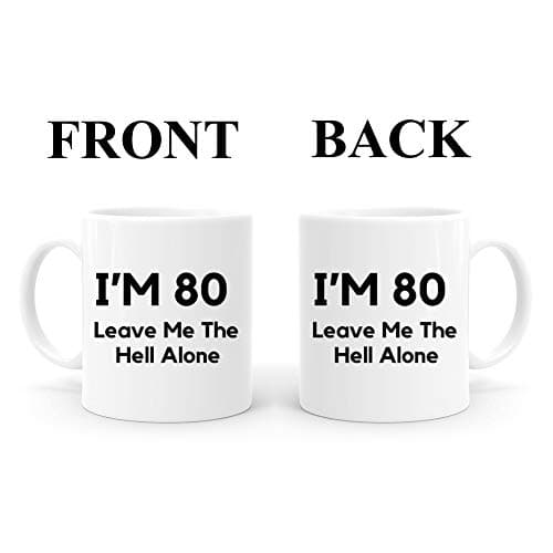 80th Birthday Gifts For Men,11 Ounces, Funny I Am 80 Leave Me The Hell Alone Coffee Mugs,1942 80 Year Old Birthday Gifts for Him, Friend, Dad, Brother, Husband, Grandpa, Coworker