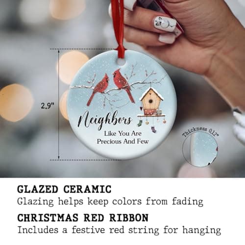 Neighbor Ceramic Ornaments Decor Christmas - Friendship Ornament Gift to Cherish Sincere Neighborhood- Neighbors Like You are Precious & Few