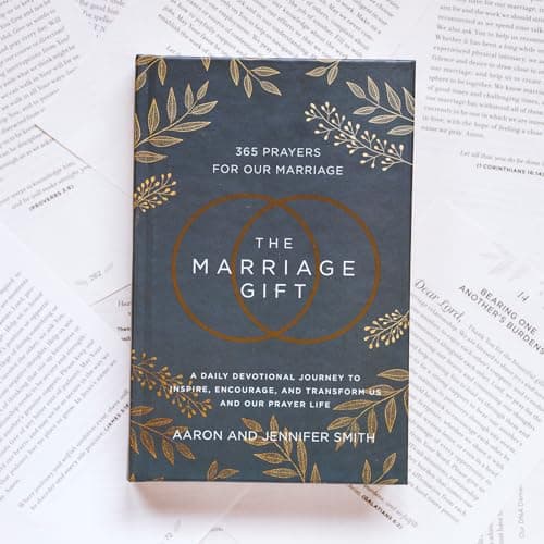 The Marriage Gift: 365 Prayers for Our Marriage - A Daily Devotional Journey to Inspire, Encourage, and Transform Us and Our Prayer Life 0310367069