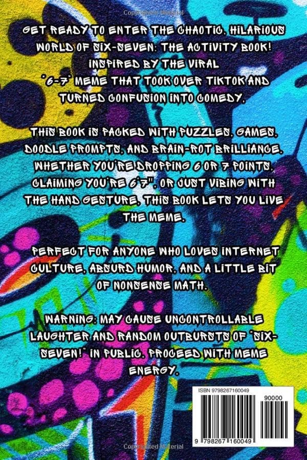 6...7... SIX SEVEN!: The Ultimate Six-Seven Activity Book: A Birthday, Easter, Christmas Stocking Stuffer Gift for Tweens & Teens (Fun Book Gift Ideas)