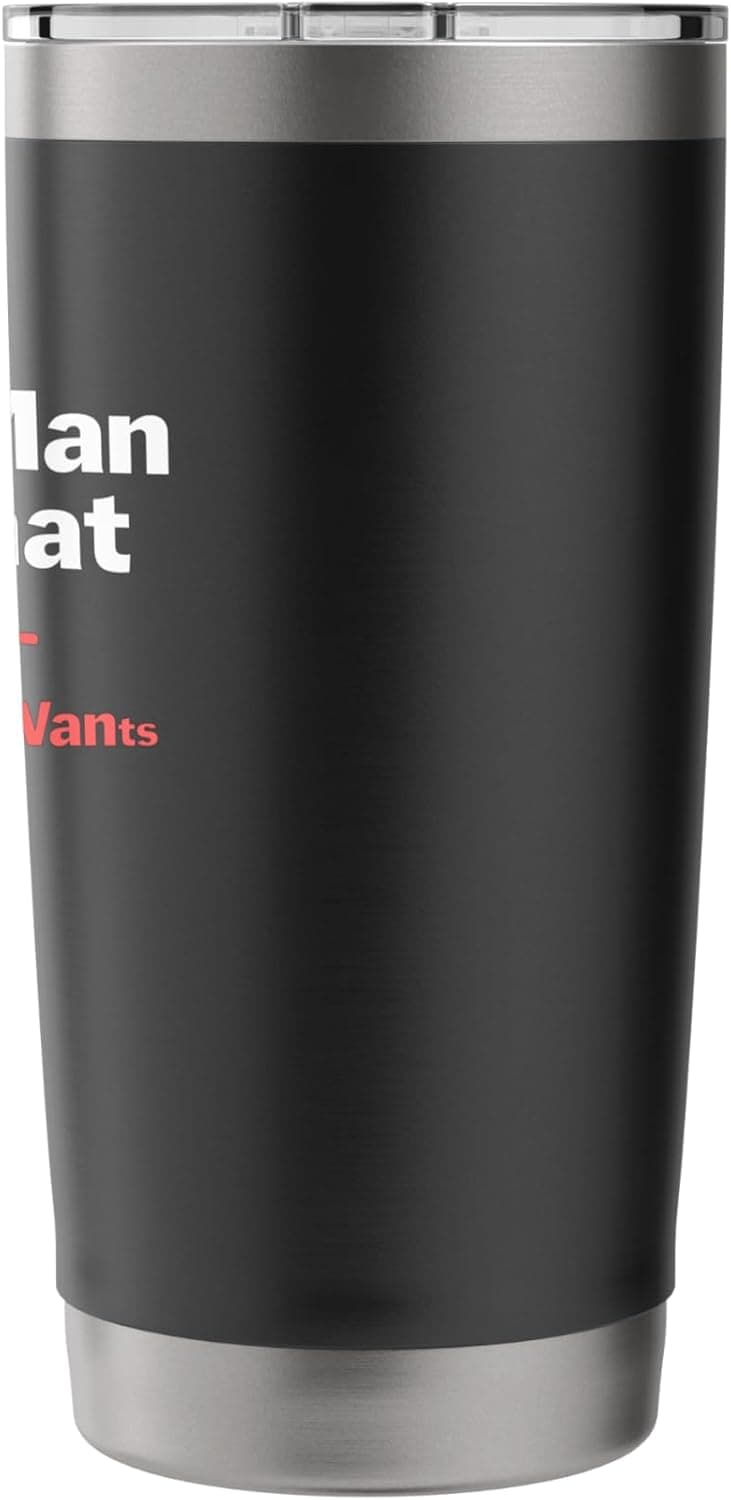Funny Dad Saying I’m a Grown Man I Do What My Daughter Wants Stainless Steel Insulated Tumbler