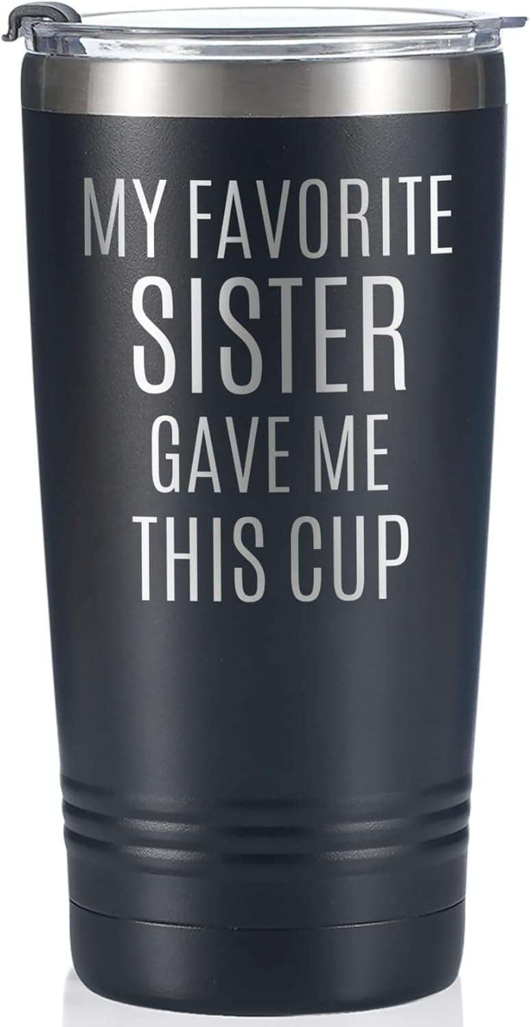 Onebttl Brother Gifts from Sister, Funny Gift Idea for the Best Brother for Christmas, Birthday, 20 oz Stainless Steel Insulated Travel Mug - My Favorite Sister Gave Me This Cup B0CZ73666S