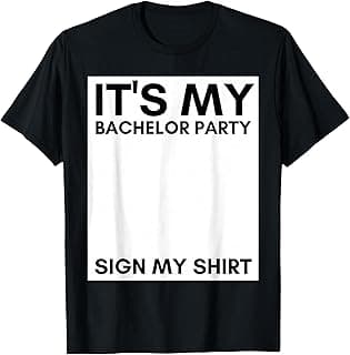 My Bachelor Party Sign My Shirt Funny Bachelor Party T-Shirt