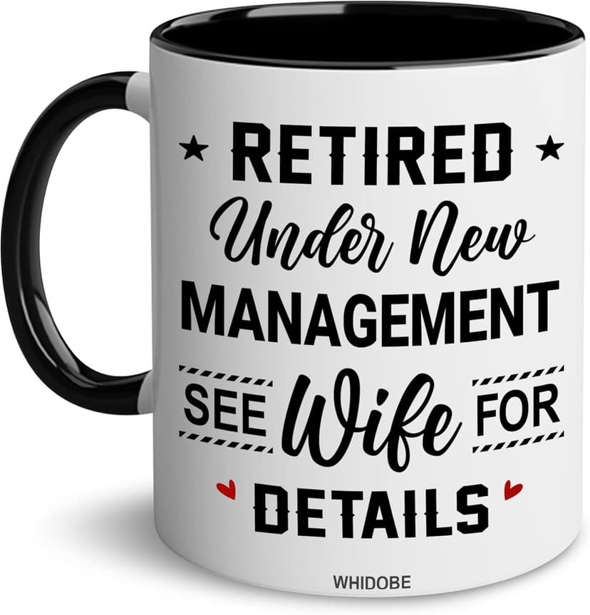 WHIDOBE Christmas Gift For Retired Men Women - Retirement Mug - Retirement Gifts - Retired Under New Management See Wife For Details Present - Retiree Gift For Husband, Dad, Boyfriend, Boss, Coworker