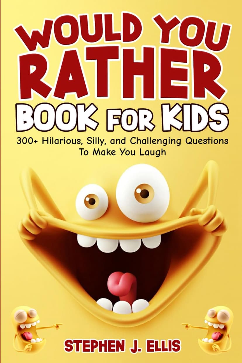 Would You Rather Book For Kids - 300+ Hilarious, Silly, and Challenging Questions To Make You Laugh (Funny Jokes and Activities - Ages 7-13) B09GXDQ122