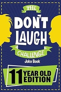 The Don't Laugh Challenge - 11 Year Old Edition: The LOL Interactive Joke Book Contest Game for Boys and Girls Age 11