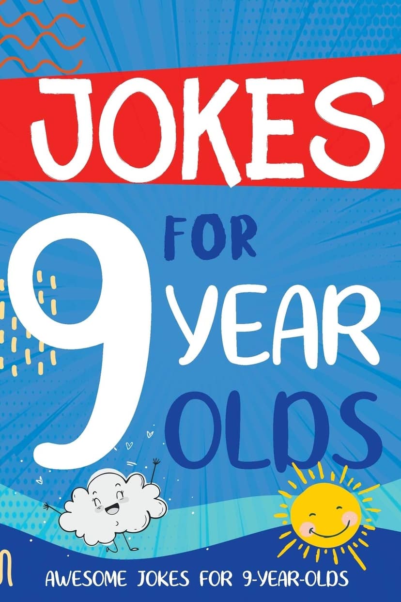 Jokes for 9 Year Olds: Awesome Jokes for 9 Year Olds - Birthday or Christmas Gifts for 9 Year Olds (Kids Joke Books Ages 6-12) 1913485064