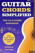 The 2&3 Chord Songbook: Learn Guitar the EASIEST Way! (Guitar Chords Simplified)